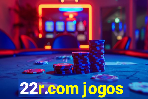 22r.com jogos